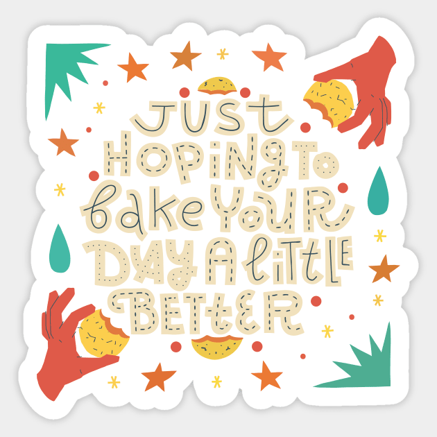 Bake your day Sticker by chickfish